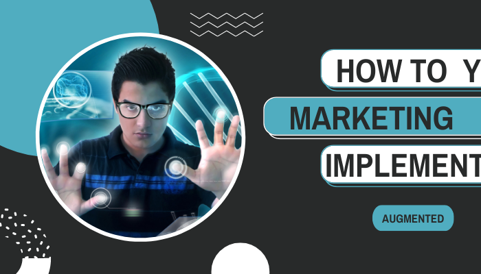 How to implement augmented reality to your marketing strategy