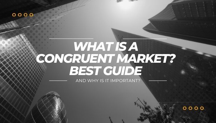 What is a Congruent Market Best guide