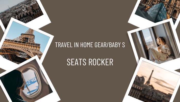 travel in home gear baby seats rockers